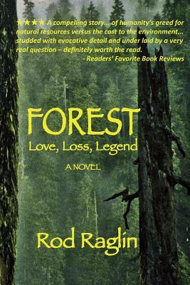 FOREST - Love, Loss, Legend by Rod Raglin
