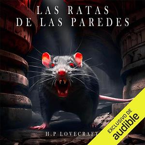 Las Ratas De Las Paredes  by H.P. Lovecraft
