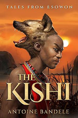 The Kishi by Antoine Bandele