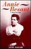 Annie Besant: A Biography by Anne Taylor