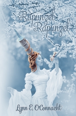 Rapunzel, Rapunzel by Lynn E. O'Connacht, S.L. Dove Cooper