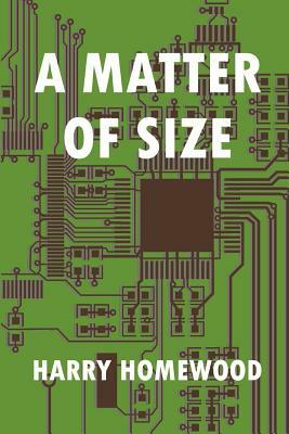 A Matter of Size by Harry Homewood