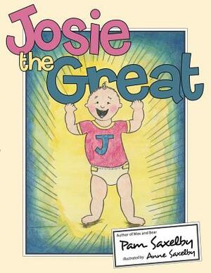 Josie the Great by Pam Saxelby