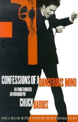 Confessions of a Dangerous Mind: An Unauthorized Autobiography by Chuck Barris