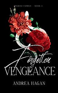 Forgotten Vengeance by Andrea Hagan