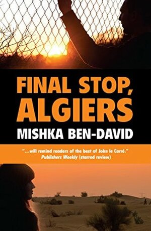 Final Stop, Algiers by Ronnie Hope, Mishka Ben-David