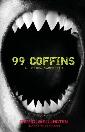 99 Coffins by David Wellington