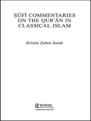 Sufi Commentaries on the Qur'an in Classical Islam by Kristin Sands