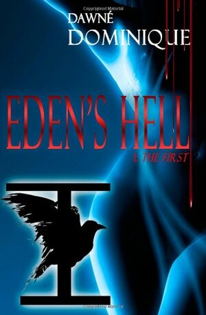 Eden's Hell by Dawné Dominique