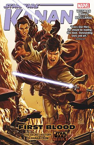 Star Wars: Kanan, Vol. 2: First Blood by Greg Weisman, Pepe Larraz, Andrea Broccardo, David Curiel, Joe Caramagna