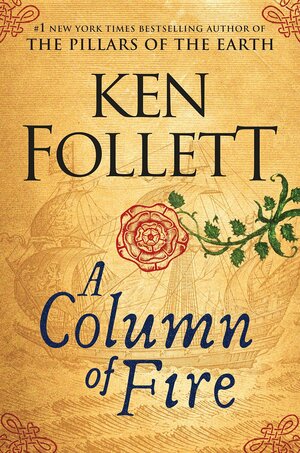 A Column of Fire by Ken Follett