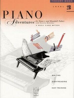 Piano Adventures Theory Book, Level 2B by Nancy Faber