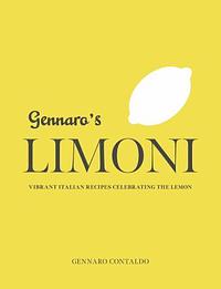Gennaro's Limoni: Vibrant Italian Recipes Celebrating the Lemon by Gennaro Contaldo