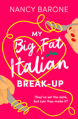 My Big Fat Italian Break-Up by Nancy Barone