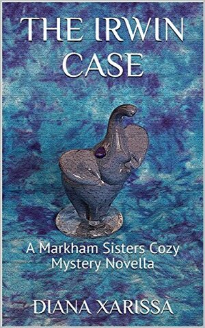 The Irwin Case by Diana Xarissa