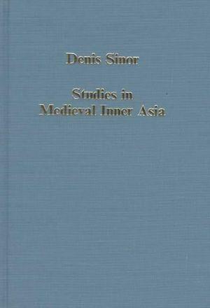 Studies in Medieval Inner Asia by Denis Sinor
