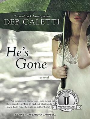 He's Gone by Deb Caletti
