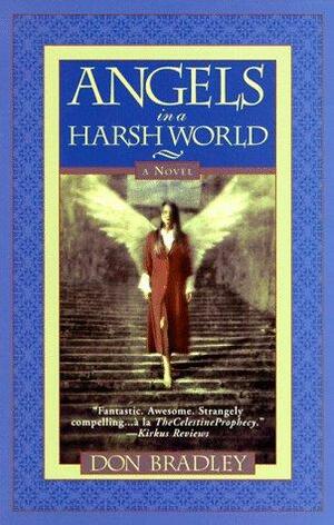 Angels in a Harsh World by Don Bradley, Haley Olsten