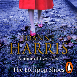 The Lollipop Shoes by Joanne Harris