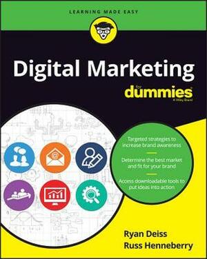 Digital Marketing for Dummies by Ryan Deiss, Russ Henneberry