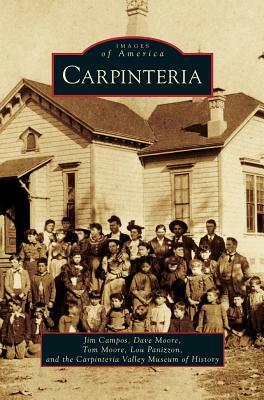 Carpinteria by Tom Moore, Jim Campos, Dave Moore