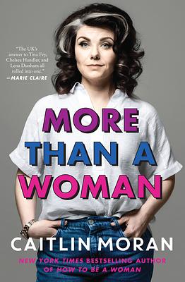 More Than a Woman by Caitlin Moran