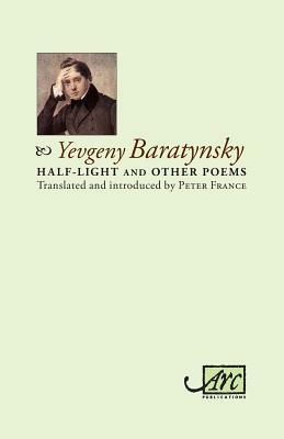 Half-light & Other Poems by Yevgeny Baratynsky