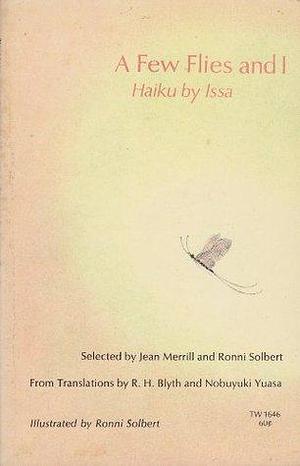 A Few Flies and I: Haiku by Nobuyuki Yuasa, Kobayashi Issa