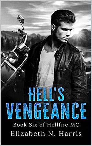 Hell's Vengeance by Elizabeth N. Harris, Elizabeth N. Harris