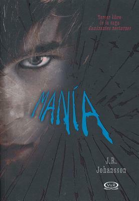 Mania by J.R. Johansson