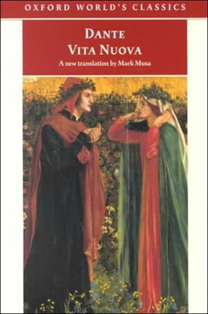 Vita Nuova by Mark Musa, Dante Alighieri