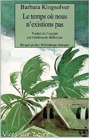 Le temps où nous n'existions pas: nouvelles by Barbara Kingsolver