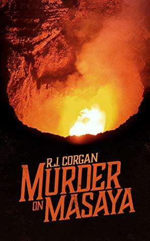 Murder on Masaya (Kea Wright Series, #3) by R.J. Corgan