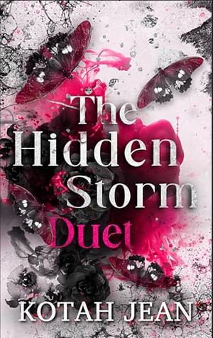 THE HIDDEN STORM: THE COMPLETE DUET by Kotah Jean