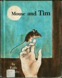 Mouse and Tim by Faith McNulty