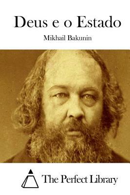 Deus e o Estado by Mikhail Bakunin