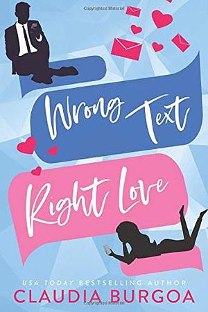 Wrong Text, Right Love by Claudia Burgoa
