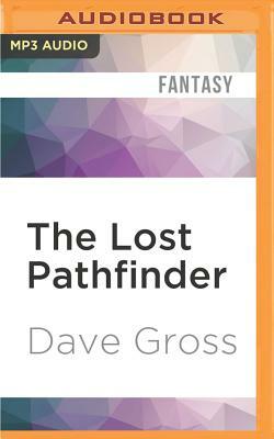 The Lost Pathfinder by Dave Gross