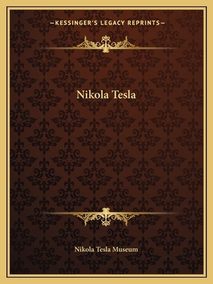 Nikola Tesla by Nikola Tesla Museum