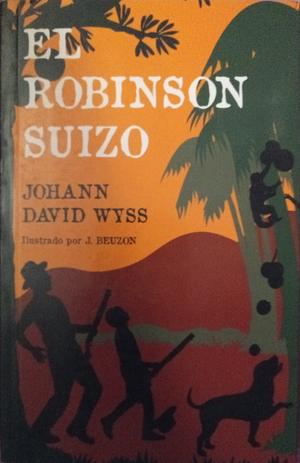 El Robinson suizo by Johann David Wyss