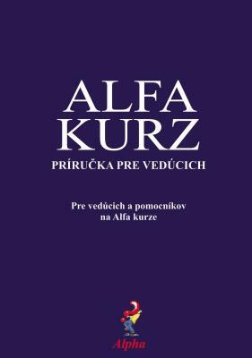 Alpha Course Team Manual, Slovak Edition by Alpha