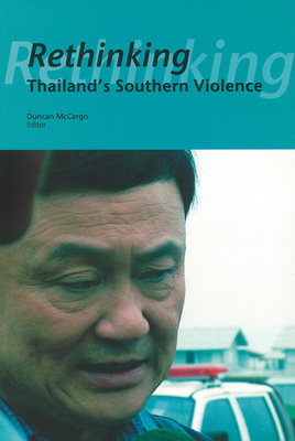 Rethinking Thailand's Southern Violence by 