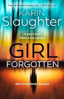 Girl, Forgotten by Karin Slaughter