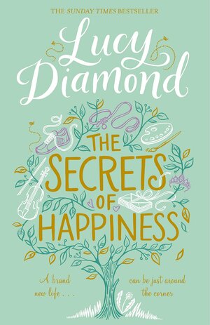The Secrets Of Happiness by Lucy Diamond