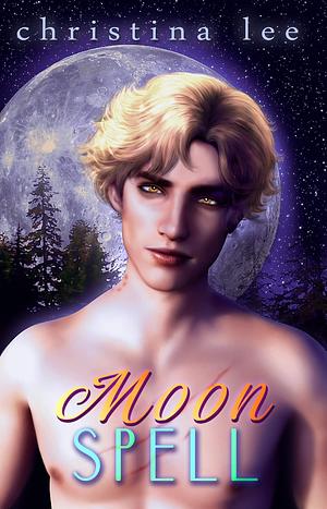 Moon Spell by Christina Lee