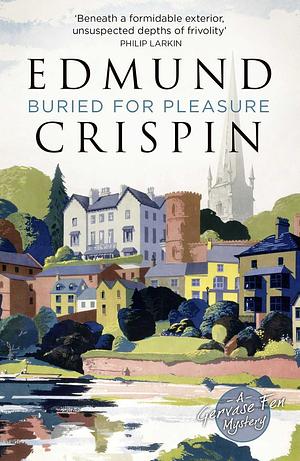 Buried for Pleasure by Edmund Crispin