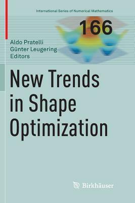 New Trends in Shape Optimization by 