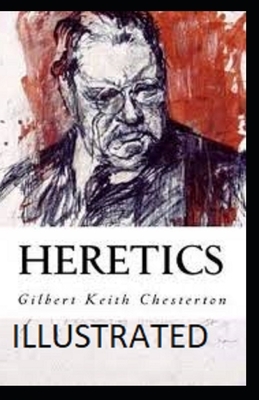 Heretics Illustrated by G.K. Chesterton