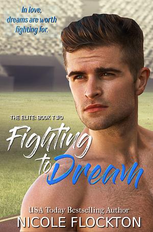Fighting to Dream by Nicole Flockton