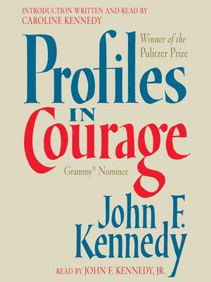 Profiles in Courage by Caroline Kennedy, John F. Kennedy, Robert F. Kennedy